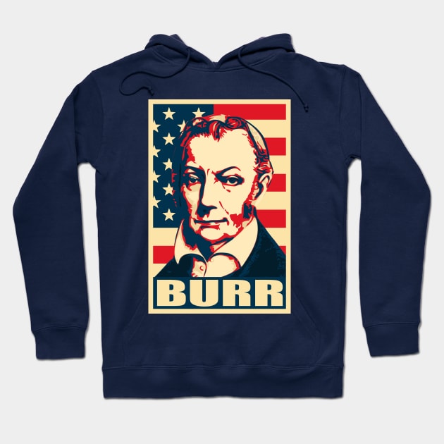 Aaron Burr Propaganda Hoodie by Nerd_art